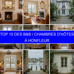 Top 10 des B&B / Chambres d'hôtes à Honfleur